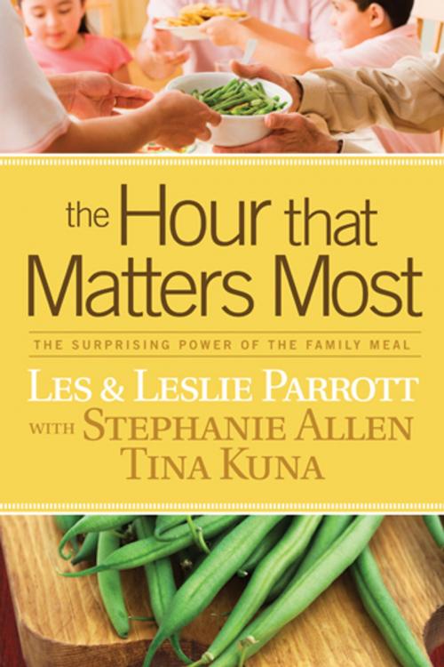 Cover of the book The Hour That Matters Most by Les Parrott, Leslie Parrott, Stephanie Allen, Tina Kuna, Tyndale House Publishers, Inc.