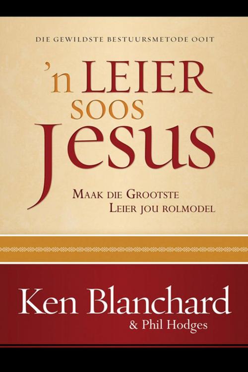 Cover of the book ’n Leier soos Jesus by Ken Blanchard, Christian Art Distributors Pty Ltd