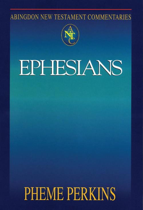 Cover of the book Abingdon New Testament Commentaries: Ephesians by Pheme Perkins, Abingdon Press