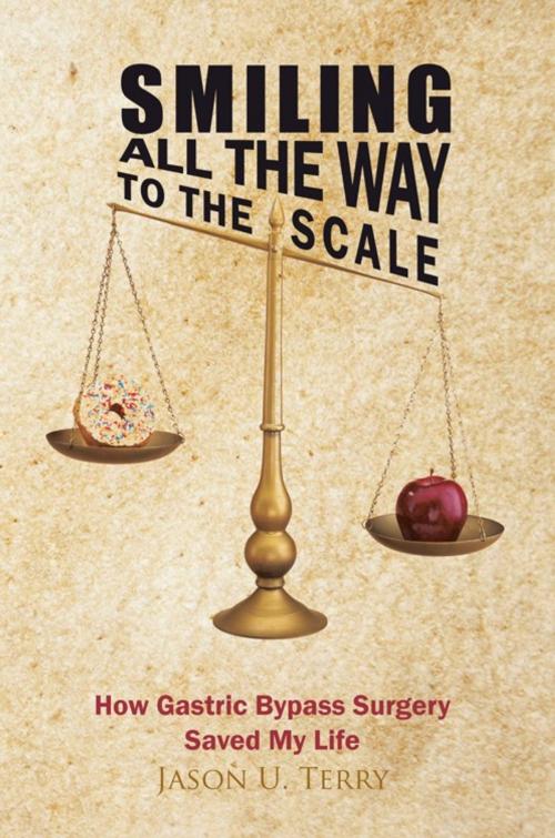 Cover of the book Smiling All the Way to the Scale by Jason U. Terry, Trafford Publishing