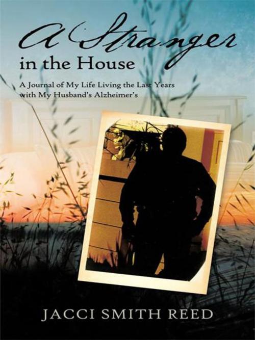 Cover of the book A Stranger in the House by Jacci Smith Reed, Trafford Publishing