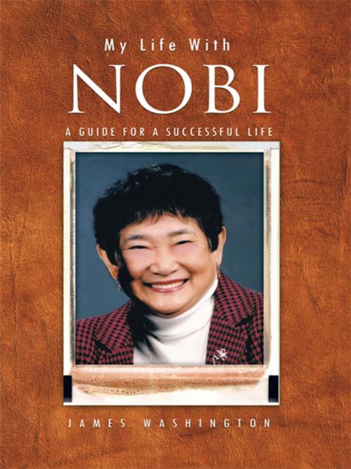 Cover of the book My Life with Nobi by JAMES WASHINGTON, Trafford Publishing