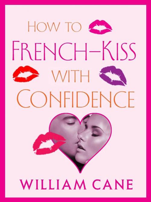 Cover of the book How to French-Kiss with Confidence by William Cane, St. Martin's Press