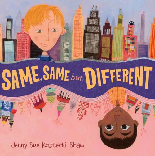 Cover of the book Same, Same But Different by Jenny Sue Kostecki-Shaw, Henry Holt and Co. (BYR)