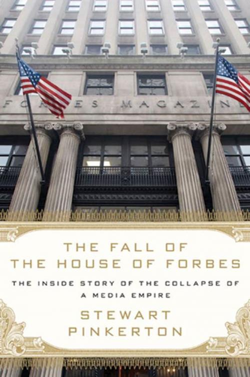 Cover of the book The Fall of the House of Forbes by Stewart Pinkerton, St. Martin's Press