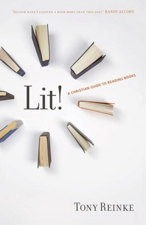 Cover of the book Lit!: A Christian Guide to Reading Books by Tony Reinke, C. J. Mahaney, Crossway