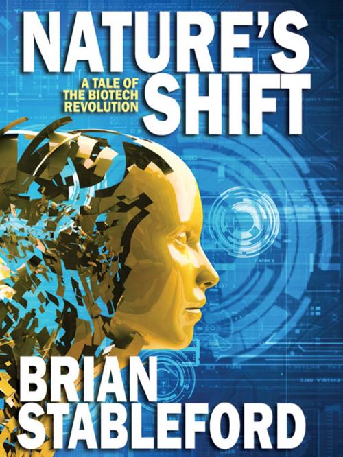 Cover of the book Nature's Shift: A Tale of the Biotech Revolution by Brian Stableford, Wildside Press LLC