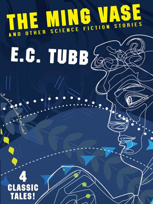 Cover of the book The Ming Vase and Other Science Fiction Stories by E.C. Tubb, Wildside Press LLC