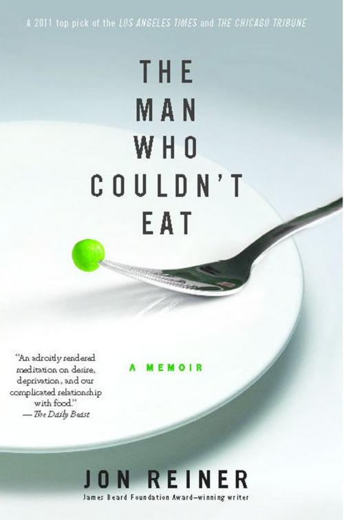 Cover of the book The Man Who Couldn't Eat by Jon Reiner, Gallery Books