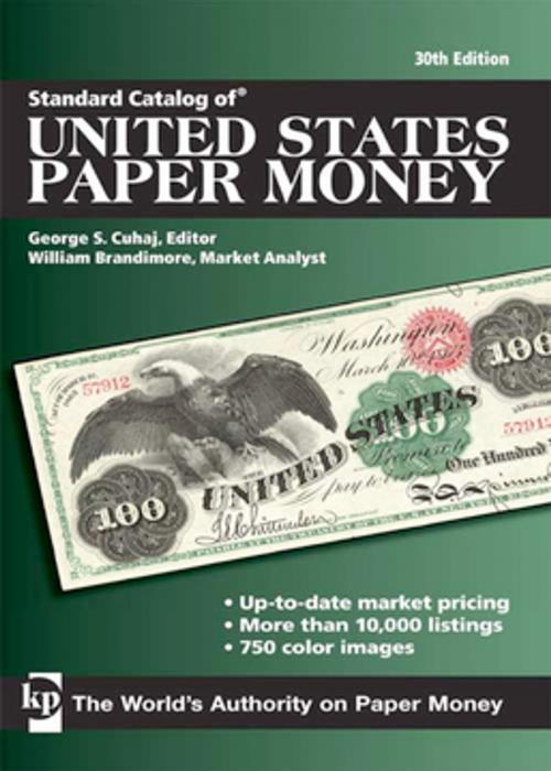 Cover of the book Standard Catalog of United States Paper Money by , F+W Media