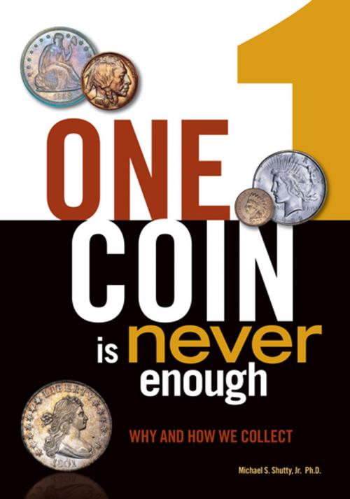 Cover of the book One Coin is Never Enough by Michael S. Shutty Jr. Ph.D, F+W Media