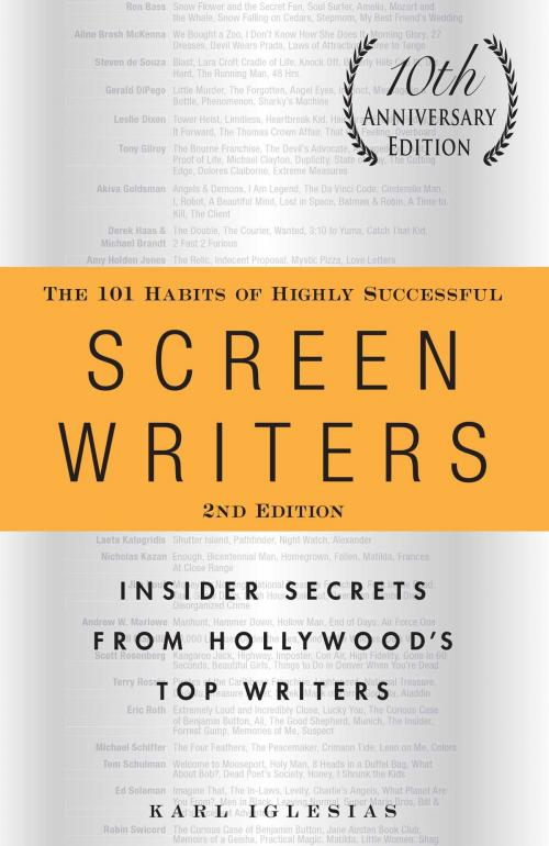 Cover of the book The 101 Habits of Highly Successful Screenwriters, 10th Anniversary Edition by Karl Iglesias, Adams Media