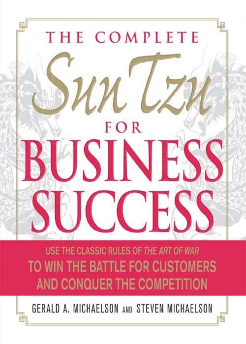 Cover of the book The Complete Sun Tzu for Business Success by Gerald A Michaelson, Steven W Michaelson, Adams Media
