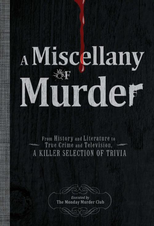Cover of the book A Miscellany of Murder by The Monday Murder Club, Adams Media
