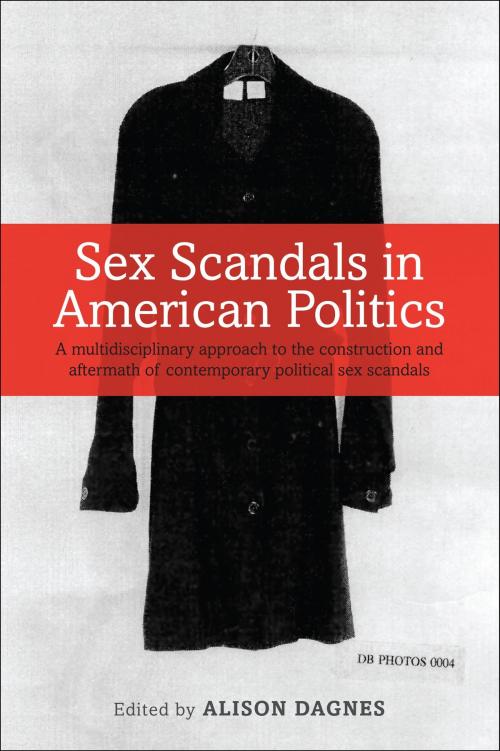 Cover of the book Sex Scandals in American Politics by , Bloomsbury Publishing
