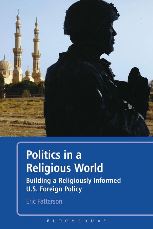 Cover of the book Politics in a Religious World by D. Eric Patterson, Bloomsbury Publishing