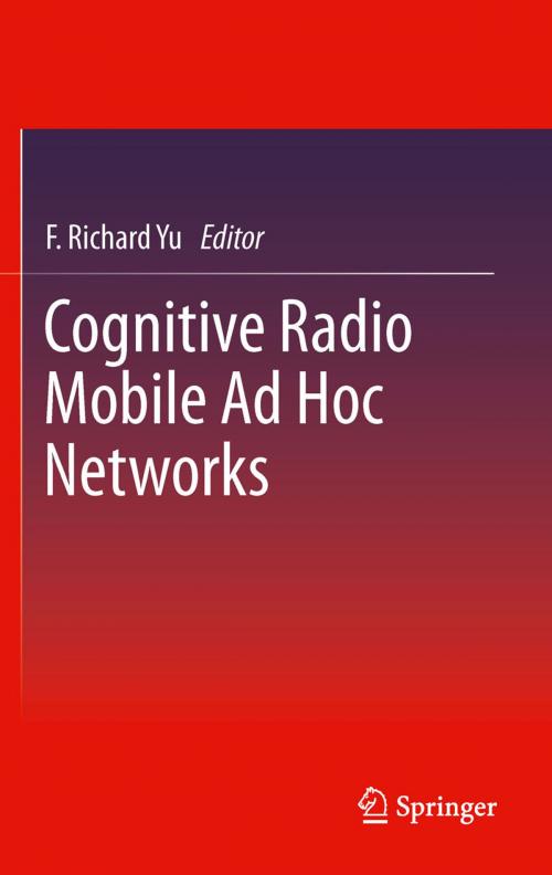 Cover of the book Cognitive Radio Mobile Ad Hoc Networks by , Springer New York