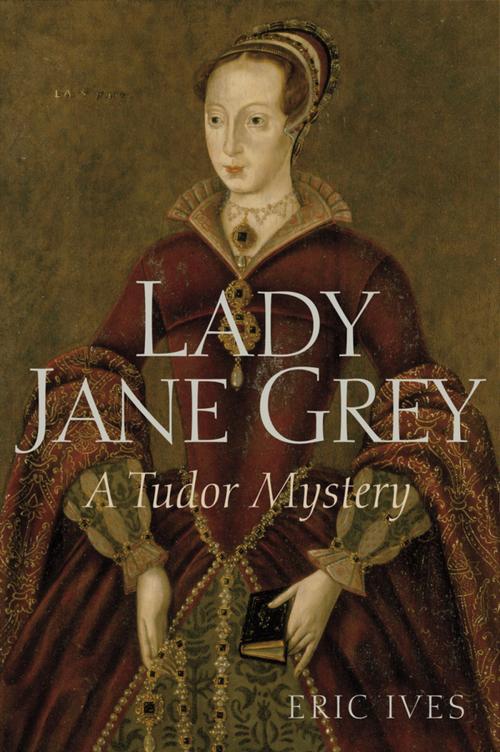 Cover of the book Lady Jane Grey by Eric Ives, Wiley