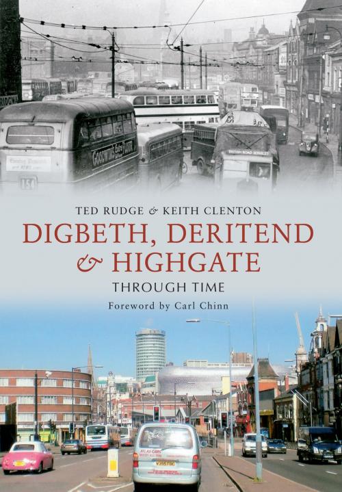 Cover of the book Digbeth, Deritend & Highgate Through Time by Ted Rudge, Keith Clenton, Amberley Publishing