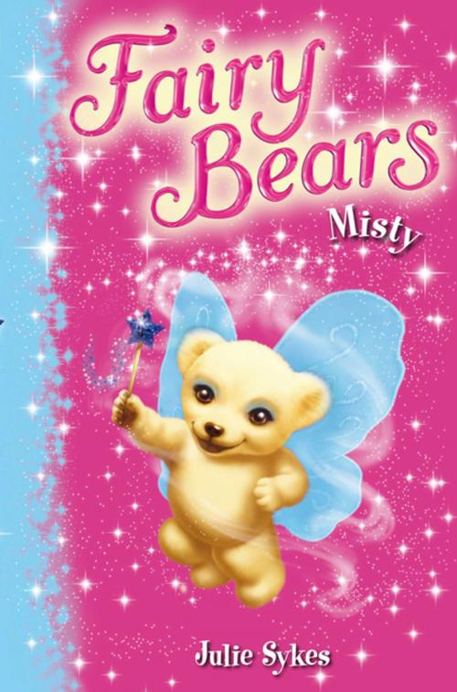 Cover of the book Fairy Bears 6: Misty by Julie Sykes, Pan Macmillan