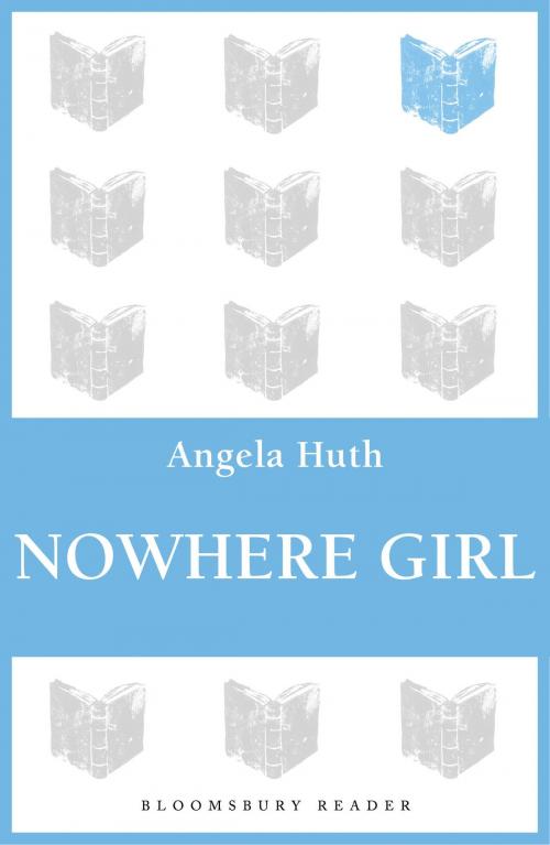 Cover of the book Nowhere Girl by Angela Huth, Bloomsbury Publishing