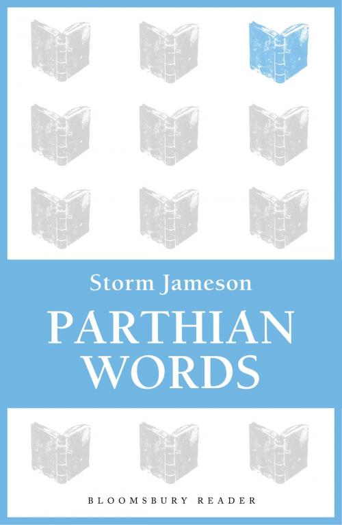 Cover of the book Parthian Words by Storm Jameson, Bloomsbury Publishing