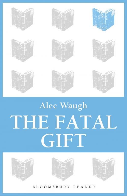 Cover of the book The Fatal Gift by Alec Waugh, Bloomsbury Publishing