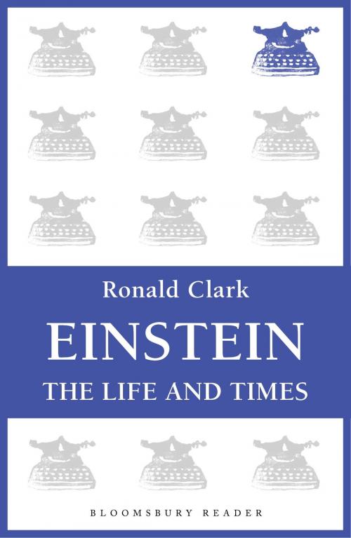 Cover of the book Einstein by Ronald Clark, Bloomsbury Publishing