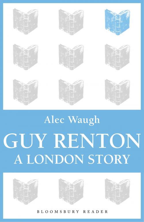 Cover of the book Guy Renton by Alec Waugh, Bloomsbury Publishing
