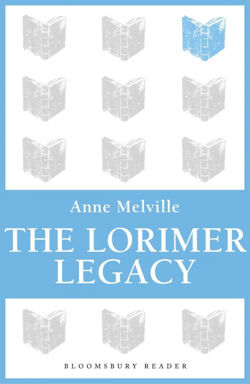Cover of the book The Lorimer Legacy by Anne Melville, Bloomsbury Publishing