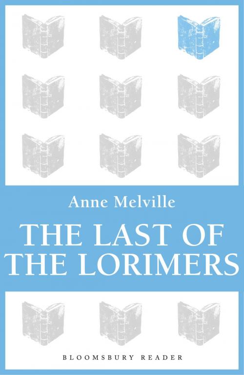 Cover of the book The Last of the Lorimers by Anne Melville, Bloomsbury Publishing