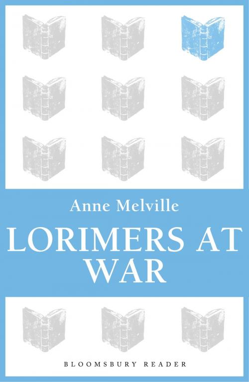 Cover of the book Lorimers at War by Anne Melville, Bloomsbury Publishing