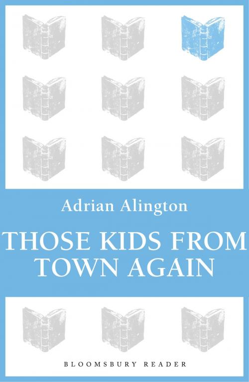 Cover of the book Those Kids From Town Again by Adrian Alington, Bloomsbury Publishing