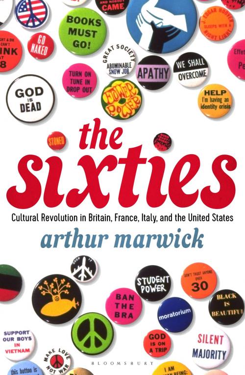 Cover of the book The Sixties by Arthur Marwick, Bloomsbury Publishing