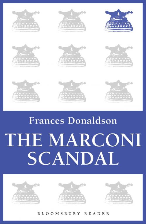 Cover of the book The Marconi Scandal by Frances Donaldson, Bloomsbury Publishing