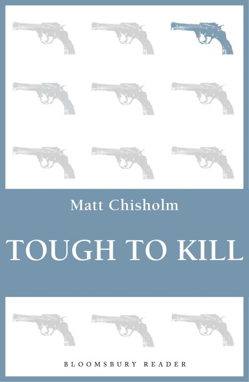 Cover of the book Tough to Kill by Matt Chisholm, Bloomsbury Publishing