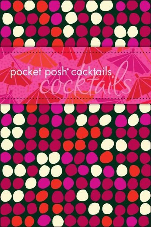 Cover of the book Pocket Posh Cocktails by John Townsley, Andrews McMeel Publishing, LLC