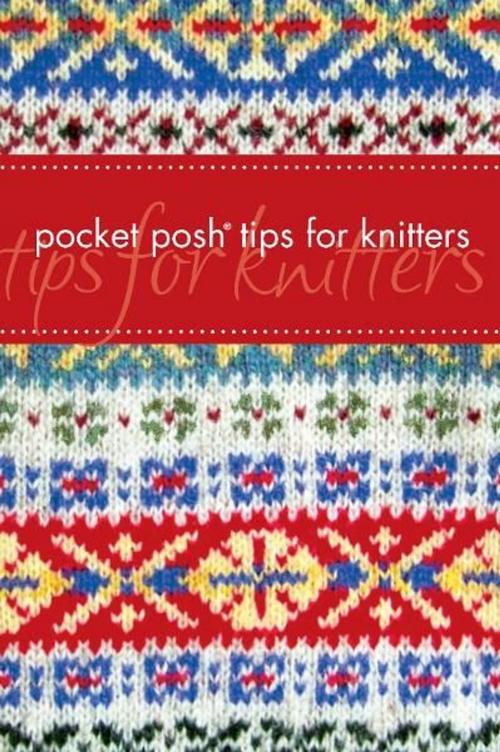 Cover of the book Pocket Posh Tips for Knitters by Jayne Davis, Andrews McMeel Publishing, LLC