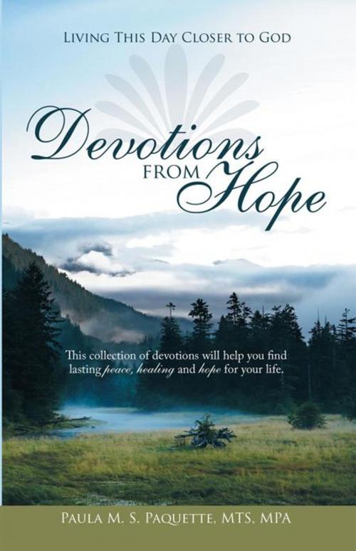 Cover of the book Devotions from Hope by Paula M.S. Paquette MTS MPA, WestBow Press