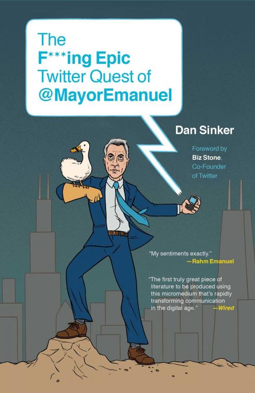 Cover of the book The F***ing Epic Twitter Quest of @MayorEmanuel by Dan Sinker, Scribner
