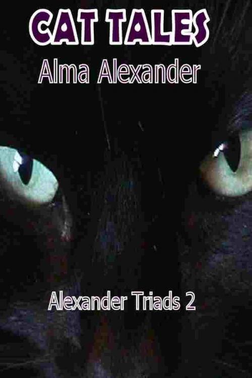 Cover of the book Cat Tales by Alma Alexander, Alma Alexander