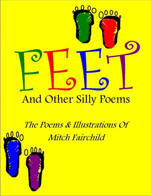 Cover of the book Feet by Mitch Fairchild, Mitch Fairchild