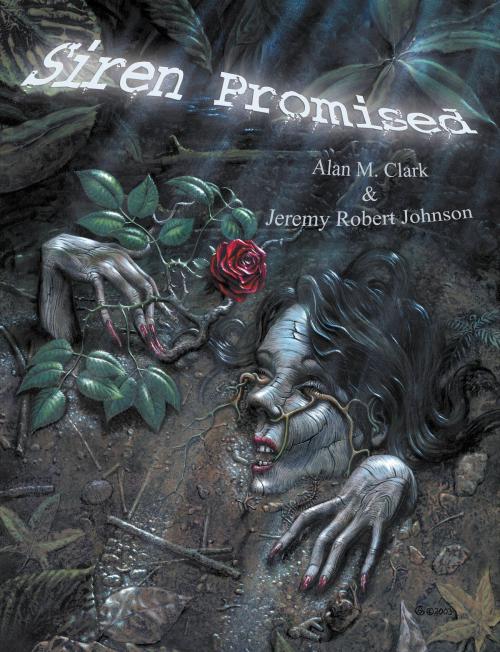 Cover of the book Siren Promised by Alan M. Clark, Jeremy Robert Johnson, Imagination Fully Dilated Publishing