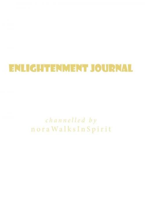 Cover of the book Enlightenment Journal by noraWalksInSpirit, Balboa Press
