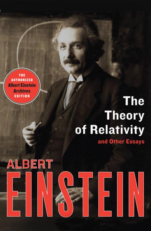 Cover of the book The Theory of Relativity: and Other Essays by Albert Einstein, Philosophical Library/Open Road