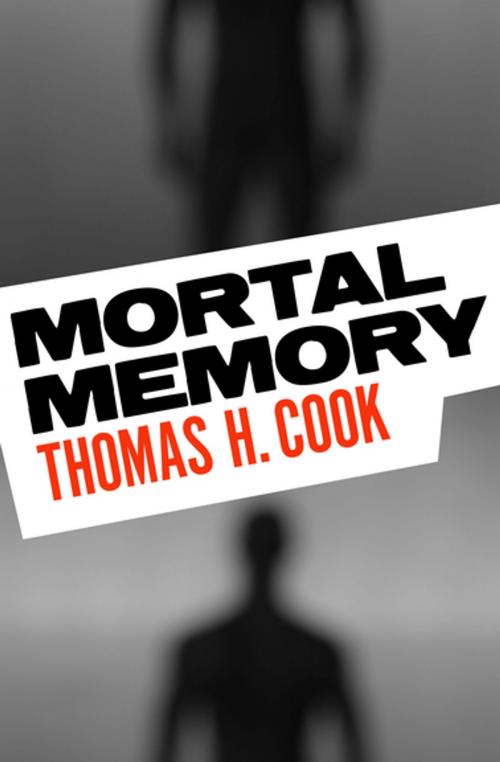 Cover of the book Mortal Memory by Thomas H. Cook, MysteriousPress.com/Open Road