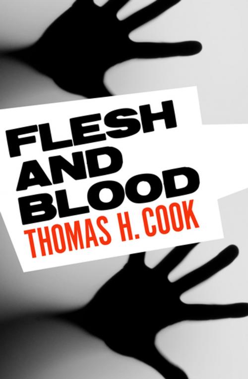 Cover of the book Flesh and Blood by Thomas H. Cook, MysteriousPress.com/Open Road