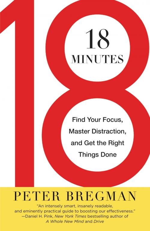 Cover of the book 18 Minutes by Peter Bregman, Grand Central Publishing