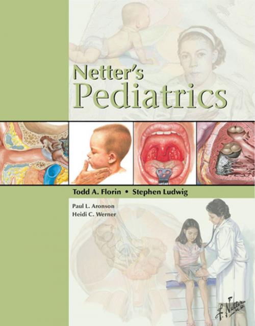 Cover of the book Netter's Pediatrics E-Book by Paul L. Aronson, Heidi C. Werner, Todd Florin, MD, Stephen Ludwig, MD, MD, Elsevier Health Sciences