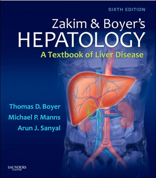 Cover of the book Zakim and Boyer's Hepatology E-Book by Thomas D. Boyer, MD, Theresa L. Wright, MD, Michael P. Manns, MD, Elsevier Health Sciences